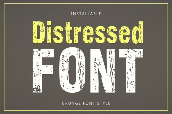 Distressed Font: The Vintage Typeface with Attitude