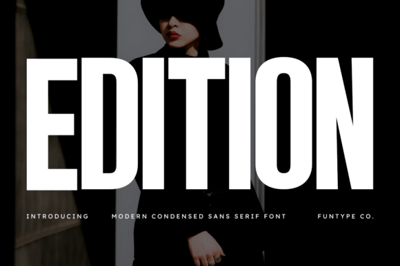 Edition: Mastering Bold, Ultra-Condensed Typography